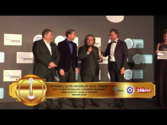 İSTANBUL ALTIN DEĞERLER ÖDÜL TÖRENİ 2017 YILININ EN BAŞARILI EKONOMİ MUHABİRİ İBRAHİM ACAR