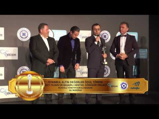 İSTANBUL ALTIN DEĞERLER ÖDÜL TÖRENİ 2017 YILININ EN BAŞARILI KENTSEL DÖNÜŞÜM PROJESİ NUHOĞLU İNŞAAT