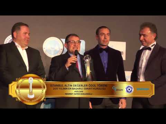 İSTANBUL ALTIN DEĞERLER ÖDÜL TÖRENİ 2017 YILININ EN BAŞARILI SANAYİ KURULUŞU ASELSAN