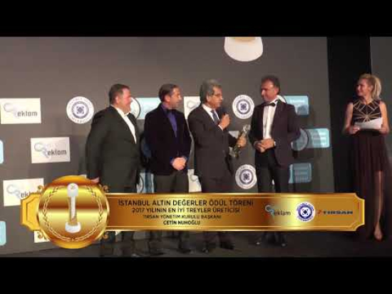 İSTANBUL ALTIN DEĞERLER ÖDÜL TÖRENİ 2017 YILININ EN İYİ TREYLER ÜRETİCİSİ TIRSAN