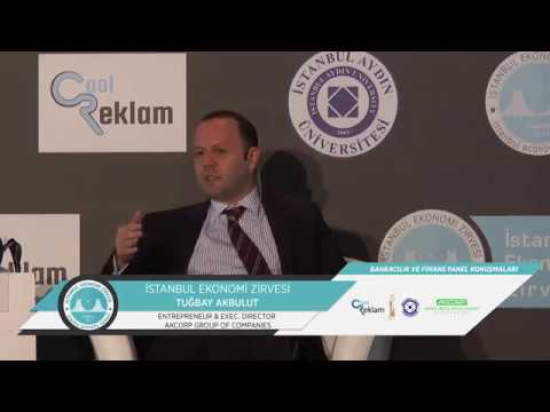 İstanbul Ekonomi Zirvesi Bankacılık ve Finans Paneli Tuğbay Akbulut' un Konuşması