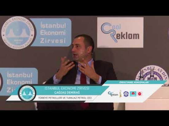İstanbul Ekonomi Zirvesi Enerji Paneli Çağdaş Demirağ' ın Konuşması