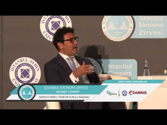 İstanbul Ekonomi Zirvesi Enerji Paneli Nusret Cömert' in Konuşması