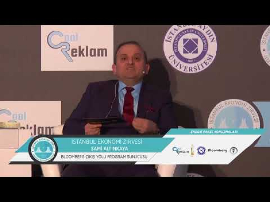 İstanbul Ekonomi Zirvesi Enerji Paneli Sami Altınkaya' nın Konuşması