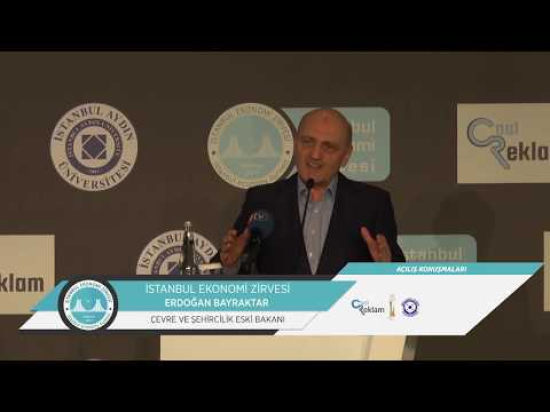 İstanbul Ekonomi Zirvesi Erdoğan Bayraktar' ın Konuşması