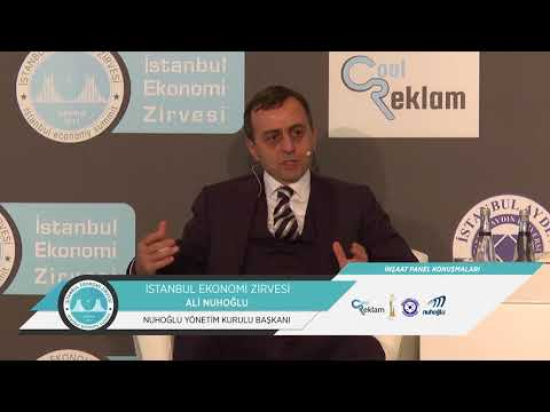 İstanbul Ekonomi Zirvesi İnşaat Paneli Ali Nuhoğlu' nun Konuşması