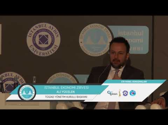 İstanbul Ekonomi Zirvesi STK Paneli Ali Yücelen' in Konuşması