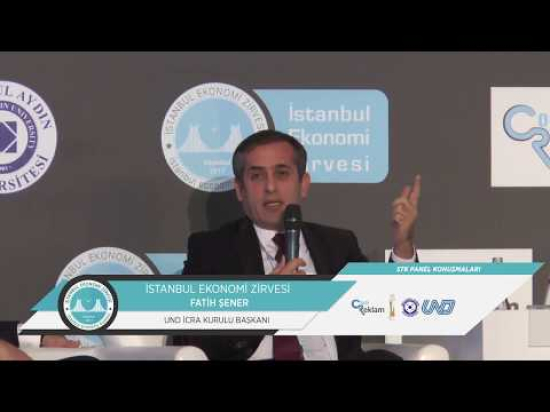 İstanbul Ekonomi Zirvesi STK Paneli Fatih Şener' in Konuşması