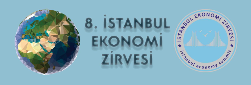 8. İstanbul Ekonomi Zirvesi 2024